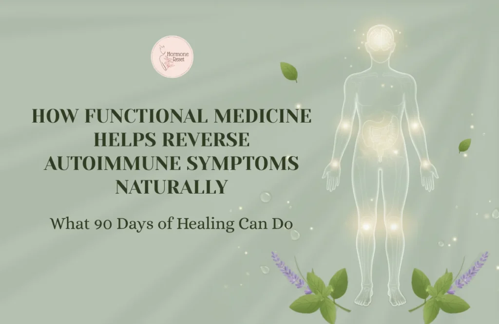 Functional medicine approach to reversing autoimmune symptoms naturally